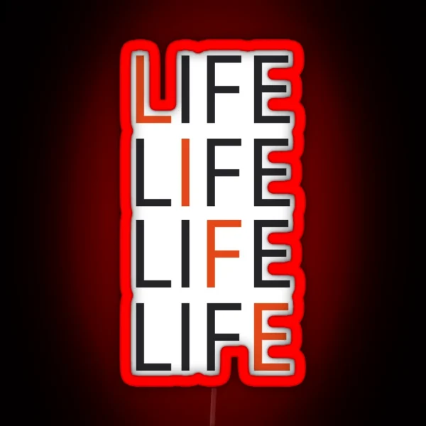 Life RGB Neon Sign
