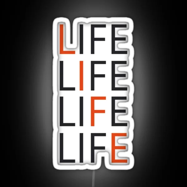 Life RGB Neon Sign