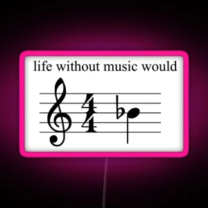 Life Without Music Would B Flat RGB Neon Sign