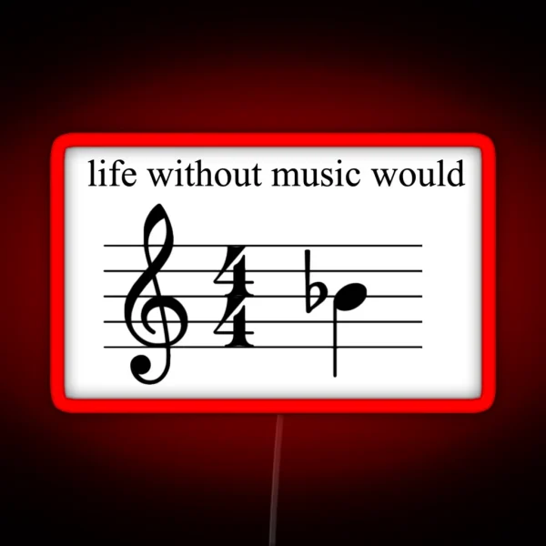 Life Without Music Would B Flat RGB Neon Sign