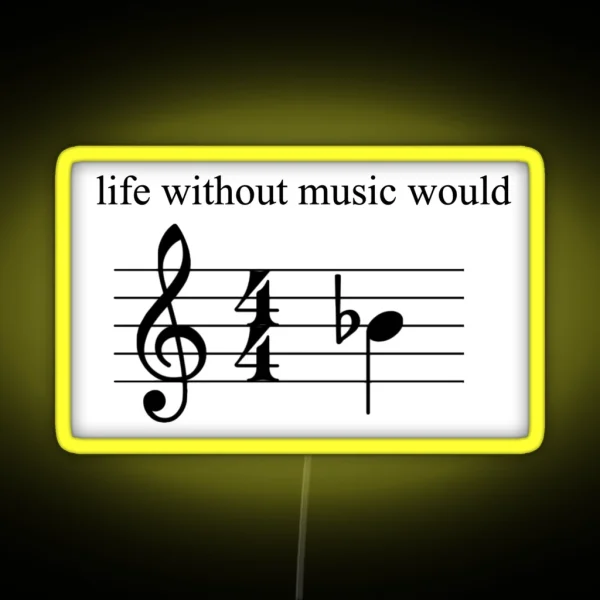 Life Without Music Would B Flat RGB Neon Sign