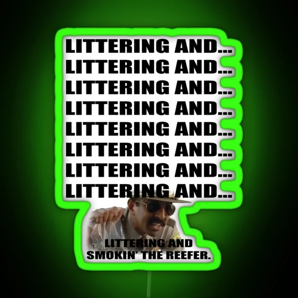 Littering And 1 RGB Neon Sign