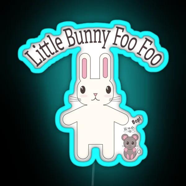 Little Bunny Foo Foo RGB Neon Sign