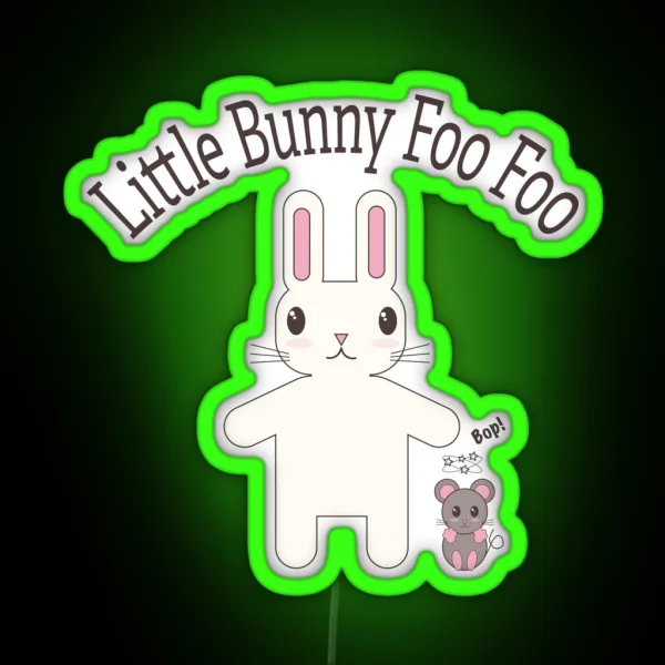 Little Bunny Foo Foo RGB Neon Sign