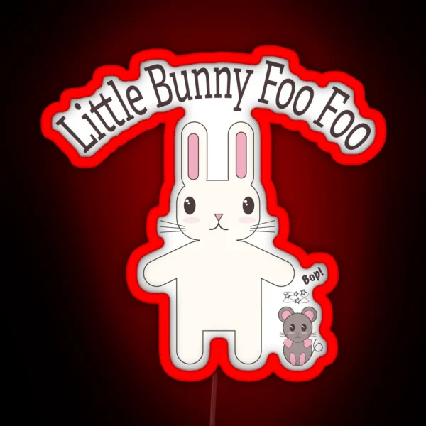 Little Bunny Foo Foo RGB Neon Sign