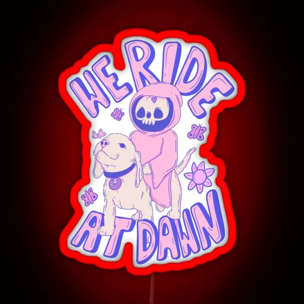 Little Grim Reaper And Cute Puppy We Ride At Dawn RGB Neon Sign