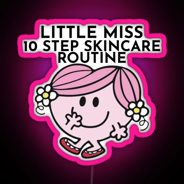 Little Miss 10 Step Skincare Routine RGB Neon Sign