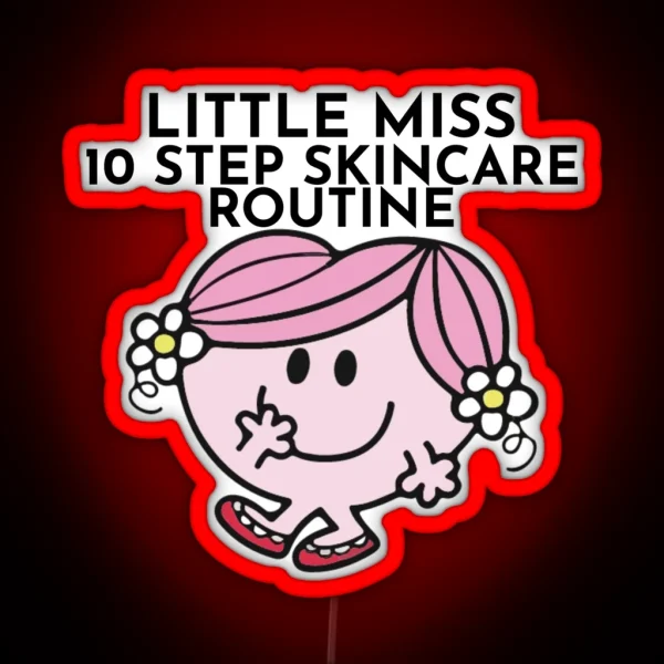 Little Miss 10 Step Skincare Routine RGB Neon Sign