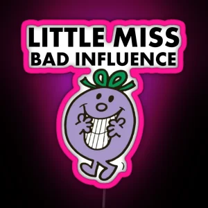 Little Miss Bad Influence RGB Neon Sign