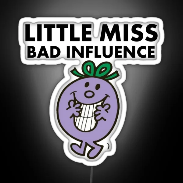 Little Miss Bad Influence RGB Neon Sign