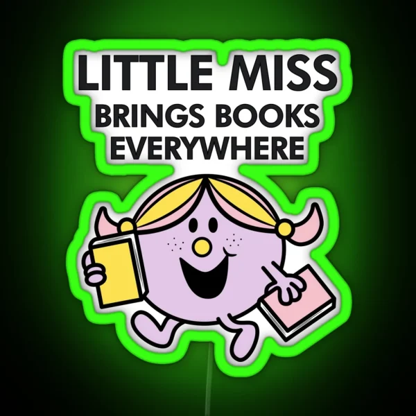 Little Miss Brings Books Everywhere RGB Neon Sign