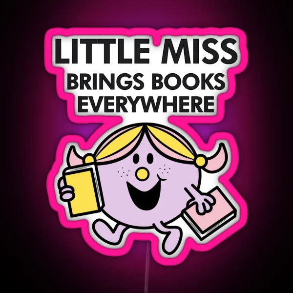 Little Miss Brings Books Everywhere RGB Neon Sign