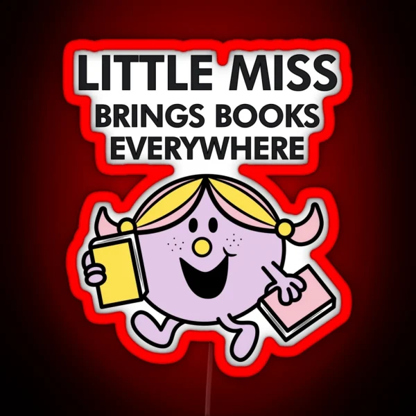 Little Miss Brings Books Everywhere RGB Neon Sign