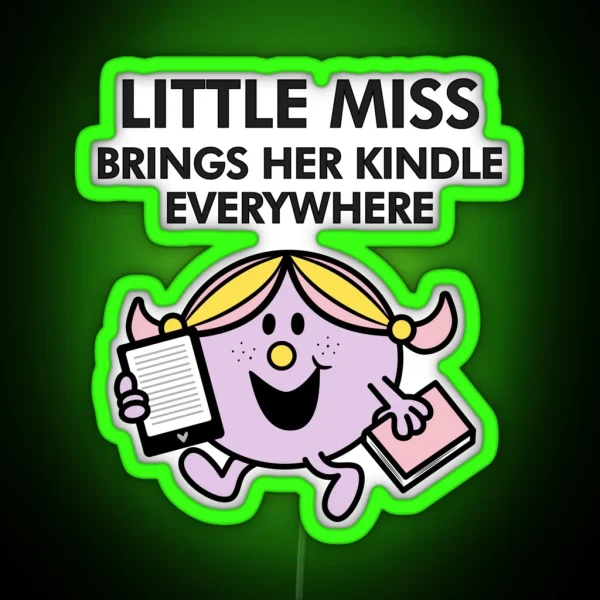 Little Miss Brings Her Kindle Everywhere RGB Neon Sign