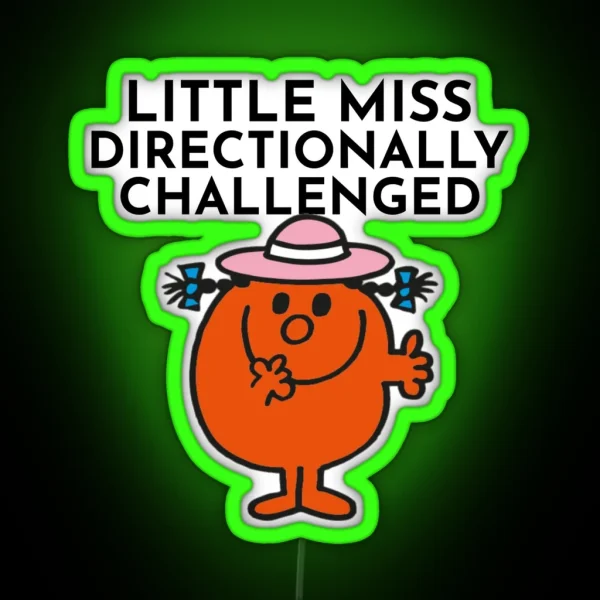 Little Miss Directionally Challenged RGB Neon Sign