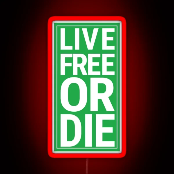Live Free Or Die RD Sign RGB Neon Sign