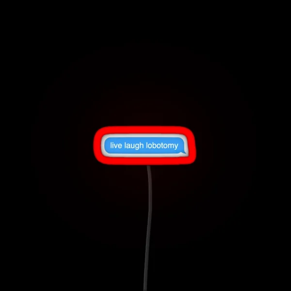 Live Laugh Lobotomy Meme Text Led RGB Neon Sign