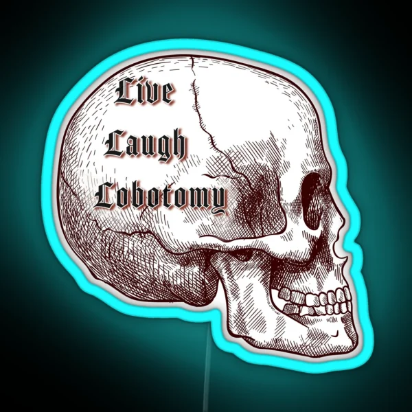Live Laugh Lobotomy RGB Neon Sign