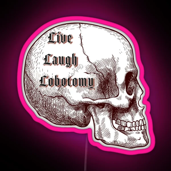 Live Laugh Lobotomy RGB Neon Sign