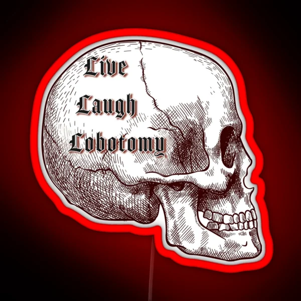 Live Laugh Lobotomy RGB Neon Sign