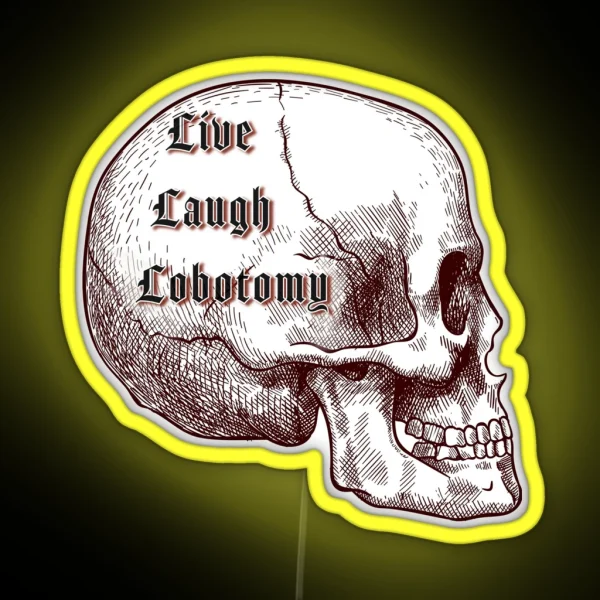 Live Laugh Lobotomy RGB Neon Sign