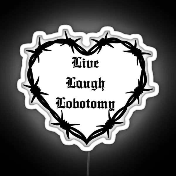 Live Laugh Lobotomy RGB Neon Sign