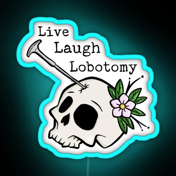 Live Laugh Lobotomy RGB Neon Sign