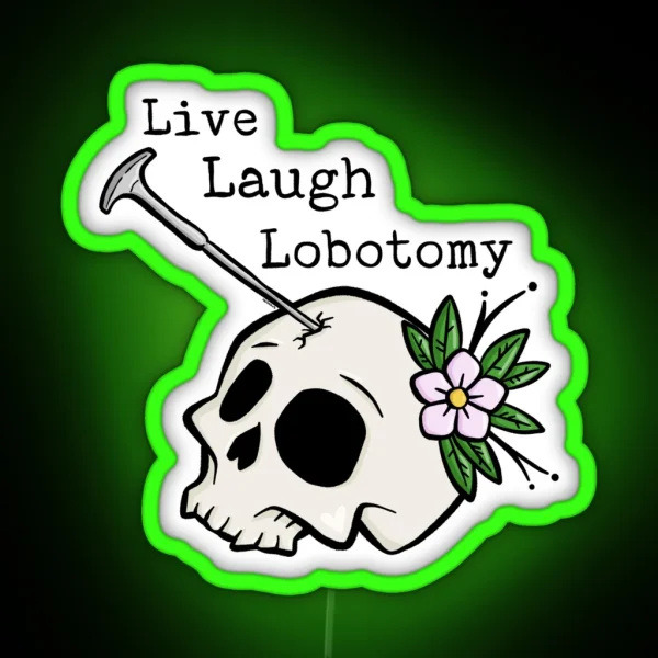 Live Laugh Lobotomy RGB Neon Sign