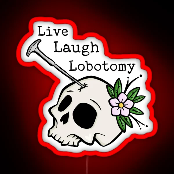 Live Laugh Lobotomy RGB Neon Sign