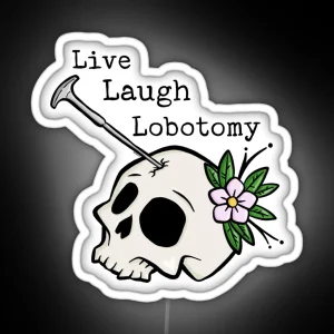 Live Laugh Lobotomy RGB Neon Sign