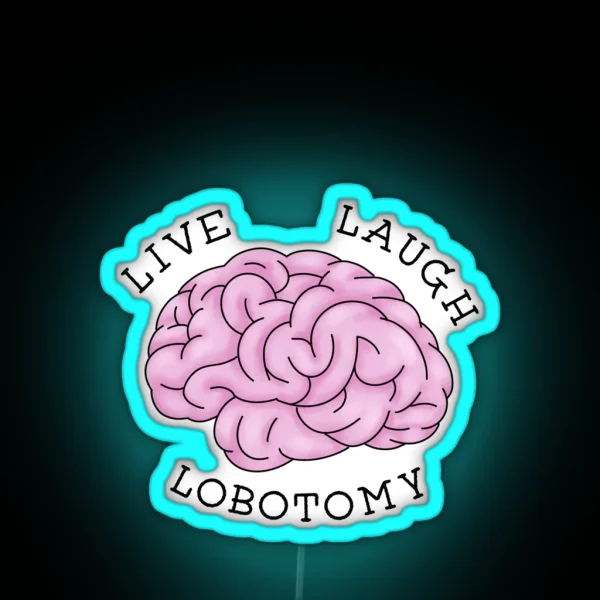 Live Laugh Lobotomy RGB Neon Sign