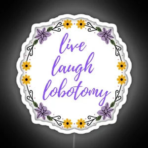 Live Laugh Lobotomy RGB Neon Sign
