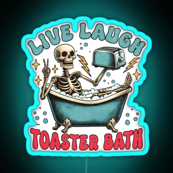Live Laugh Toaster Bath RGB Neon Sign