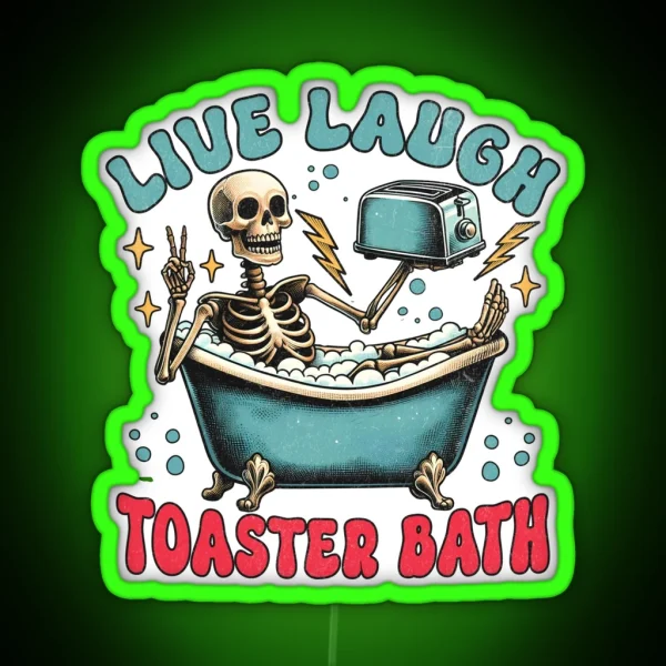 Live Laugh Toaster Bath RGB Neon Sign