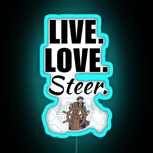 Live Love Steer Funny Sailing Boat Captain RGB Neon Sign
