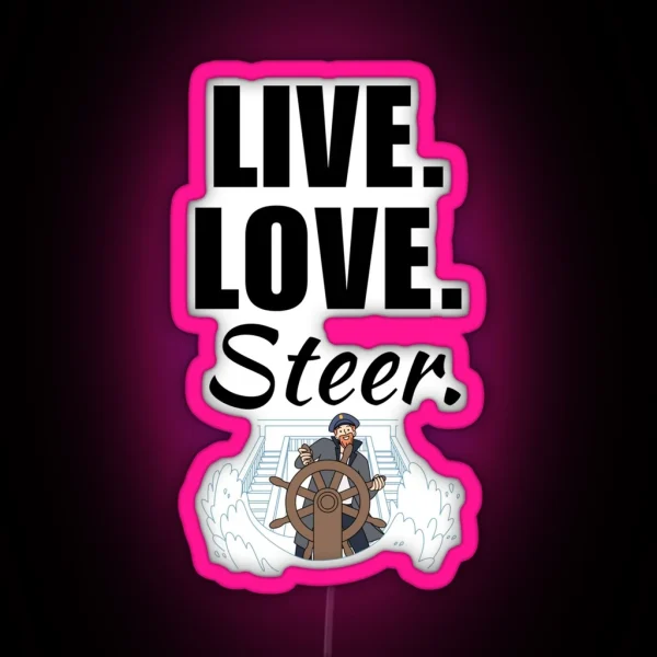 Live Love Steer Funny Sailing Boat Captain RGB Neon Sign