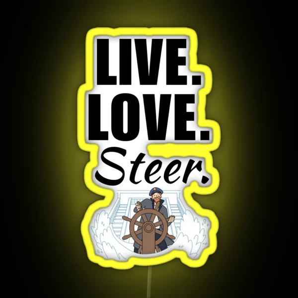 Live Love Steer Funny Sailing Boat Captain RGB Neon Sign