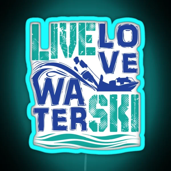 Live Love Water Ski RGB Neon Sign