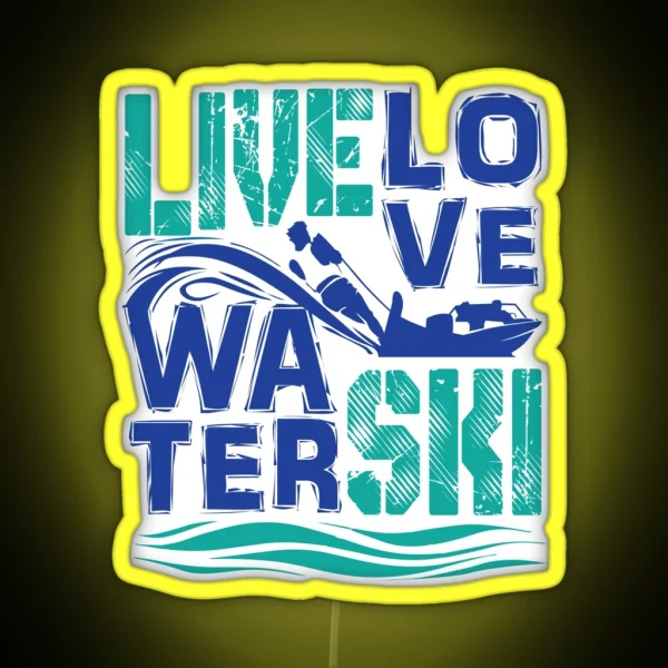 Live Love Water Ski RGB Neon Sign