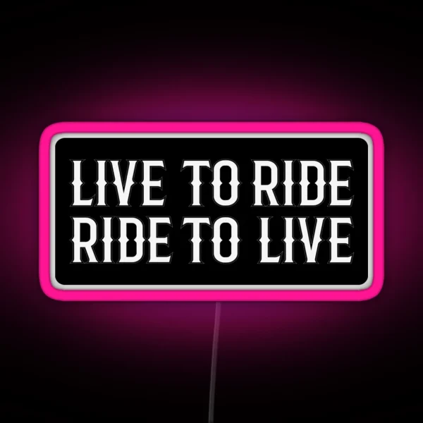 Live To Ride Cool Motorcycle Or Funny Helmet Led And Bikers Gifts RGB Neon Sign