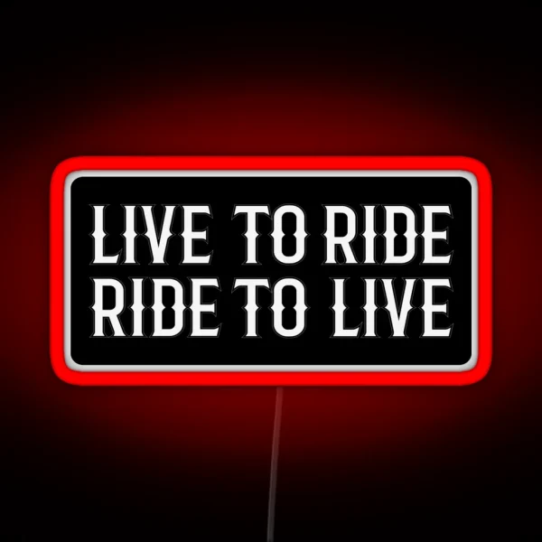 Live To Ride Cool Motorcycle Or Funny Helmet Led And Bikers Gifts RGB Neon Sign