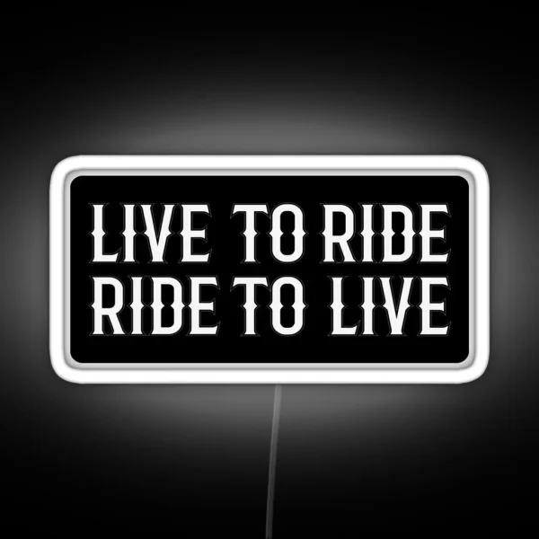 Live To Ride Cool Motorcycle Or Funny Helmet Led And Bikers Gifts RGB Neon Sign