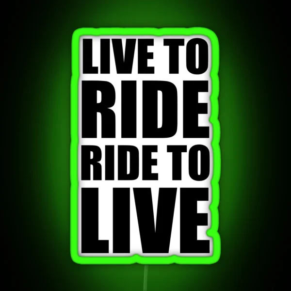 Live To Ride Ride To Live RGB Neon Sign