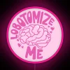 neon sign rgb pink lobotomize me edgy dark intense urban street art display".