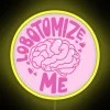 Lobotomize Me Neon Sign, Vibrant Yellow