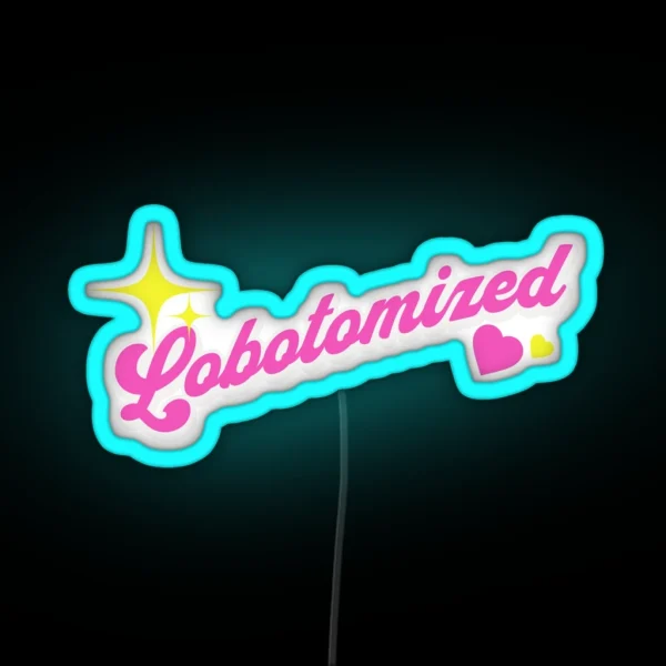 Lobotomized Girlypop RGB Neon Sign