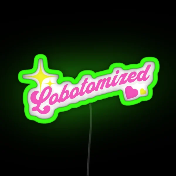 Lobotomized Girlypop RGB Neon Sign