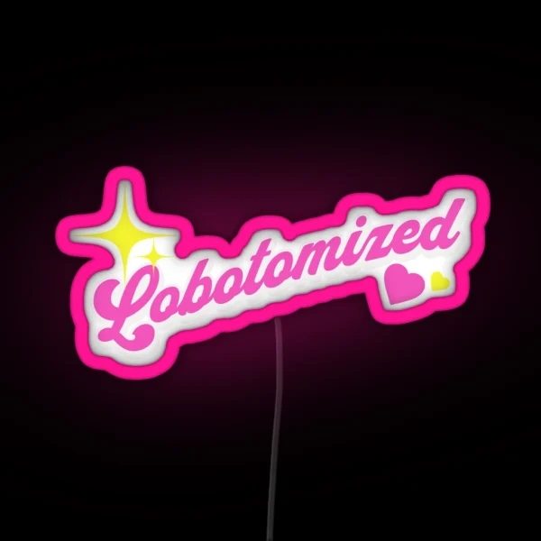 Lobotomized Girlypop RGB Neon Sign