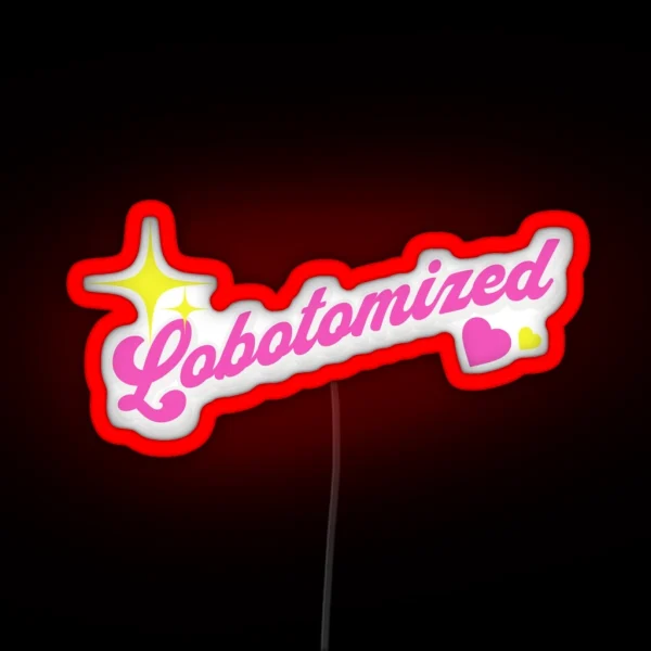 Lobotomized Girlypop RGB Neon Sign