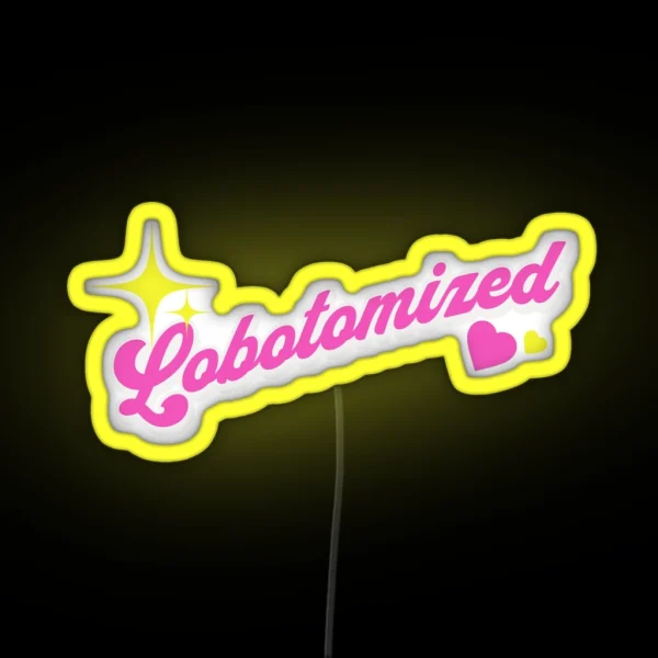 Lobotomized Girlypop RGB Neon Sign